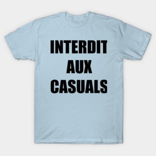 Interdit aux Casuals T-Shirt